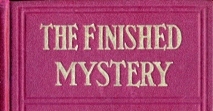 The Finished Mistery wyd.ang.1917