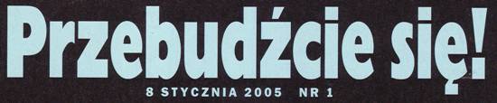 Przebudźcie się! 8 stycznia 2005
