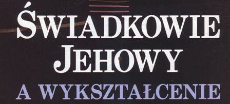 Świadkowie Jehowy a wykształcenie