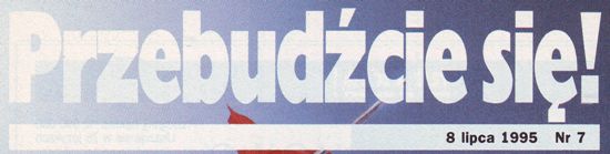 Przebudźcie się! 8 lipca 1995