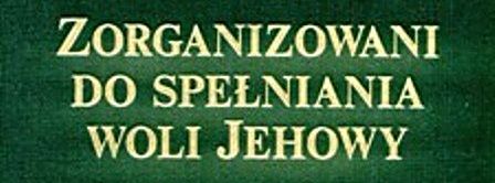 Zorganizowani do pełnienia woli Jehowy