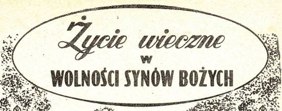 Życie wieczne w wolności synów Bożych