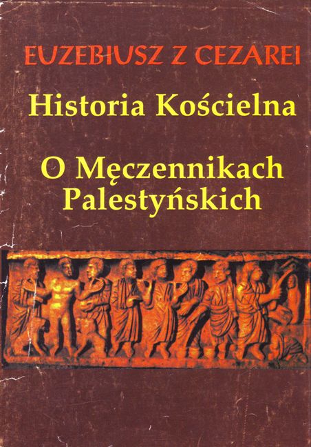 Euzebiusz. O męczennikach palestyńskich